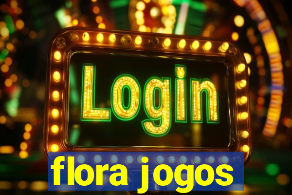 flora jogos